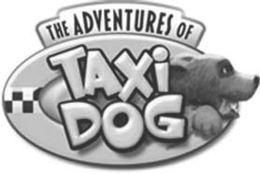 THE ADVENTURES OF TAXI DOG trademark