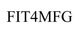 FIT4MFG trademark