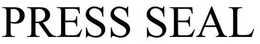 PRESS SEAL trademark