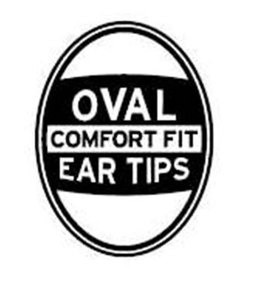 OVAL COMFORT FIT EAR TIPS trademark