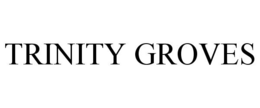 TRINITY GROVES trademark