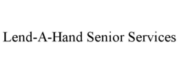 LEND-A-HAND SENIOR SERVICES trademark