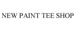 NEW PAINT TEE SHOP trademark