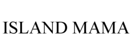 ISLAND MAMA trademark