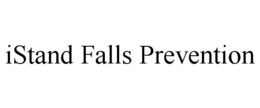 ISTAND FALLS PREVENTION trademark
