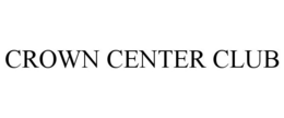 CROWN CENTER CLUB trademark