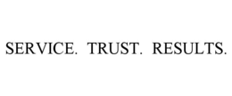 SERVICE. TRUST. RESULTS. trademark