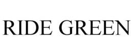 RIDE GREEN trademark