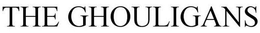 THE GHOULIGANS trademark