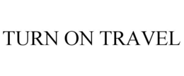 TURN ON TRAVEL trademark