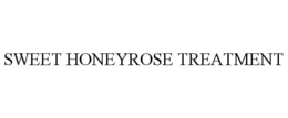 SWEET HONEYROSE TREATMENT trademark