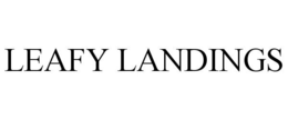 LEAFY LANDINGS trademark