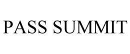 PASS SUMMIT trademark