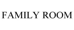 FAMILY ROOM trademark