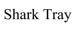 SHARK TRAY trademark