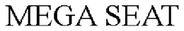 MEGA SEAT trademark