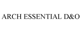 ARCH ESSENTIAL D&O trademark