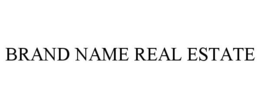 BRAND NAME REAL ESTATE trademark
