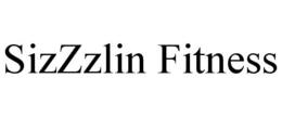 SIZZZLIN FITNESS trademark
