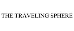 THE TRAVELING SPHERE trademark