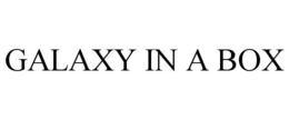 GALAXY IN A BOX trademark