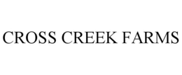 CROSS CREEK FARMS trademark