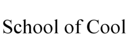 SCHOOL OF COOL trademark