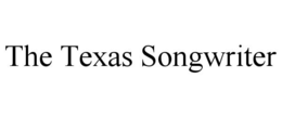 THE TEXAS SONGWRITER trademark