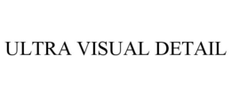ULTRA VISUAL DETAIL trademark