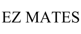 EZ MATES trademark