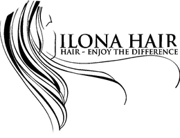 ILONA HAIR HAIR - ENJOY THE DIFFERENCE trademark