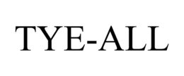 TYE-ALL trademark