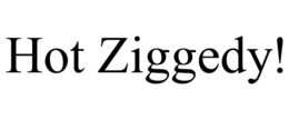 HOT ZIGGEDY! trademark