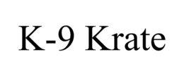 K-9 KRATE trademark