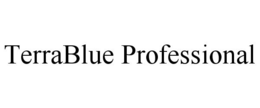 TERRABLUE PROFESSIONAL trademark