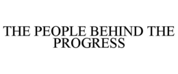THE PEOPLE BEHIND THE PROGRESS trademark