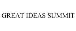 GREAT IDEAS SUMMIT trademark