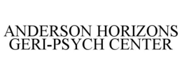 ANDERSON HORIZONS GERI-PSYCH CENTER trademark