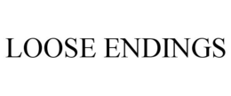 LOOSE ENDINGS trademark