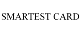 SMARTEST CARD trademark