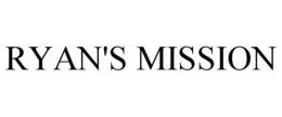 RYAN'S MISSION trademark