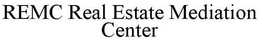 REMC REAL ESTATE MEDIATION CENTER trademark