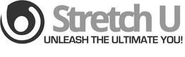 STRETCH U UNLEASH THE ULTIMATE YOU! trademark