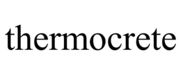 THERMOCRETE trademark
