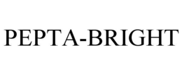 PEPTA-BRIGHT trademark