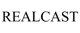 REALCAST trademark