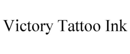 VICTORY TATTOO INK trademark