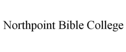 NORTHPOINT BIBLE COLLEGE trademark