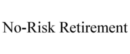 NO-RISK RETIREMENT trademark