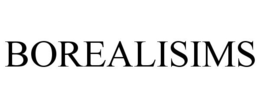 BOREALISIMS trademark